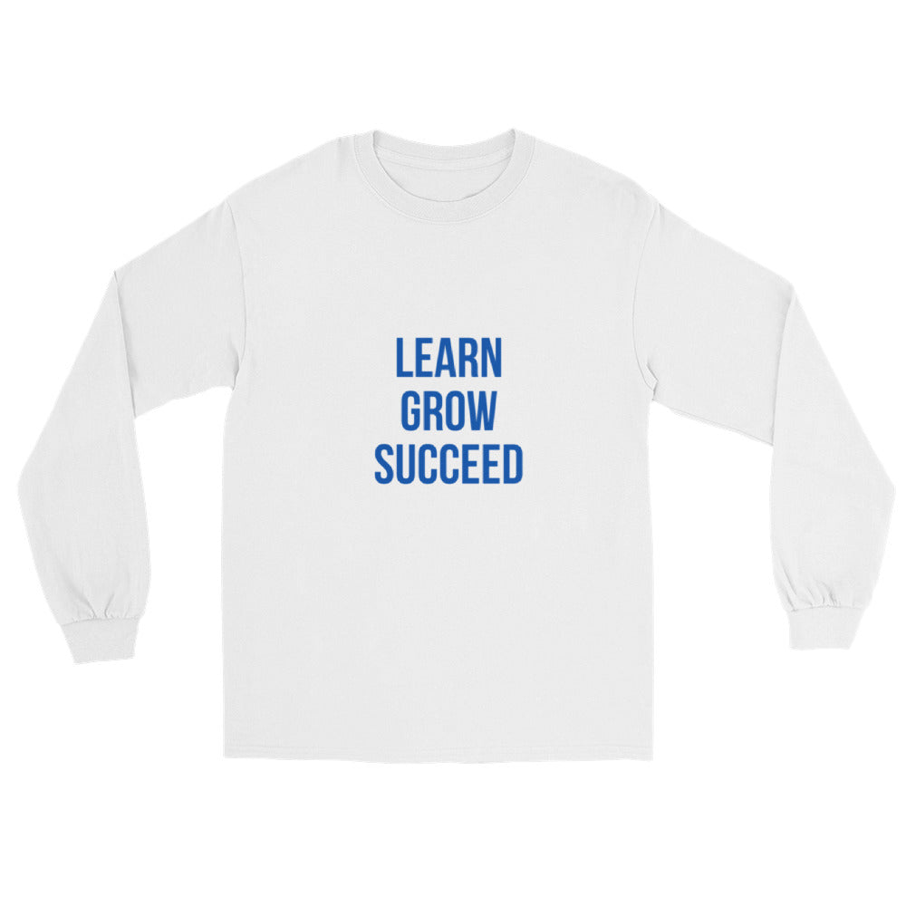 LEARN GROW SUCCEED Long Sleeve Shirt