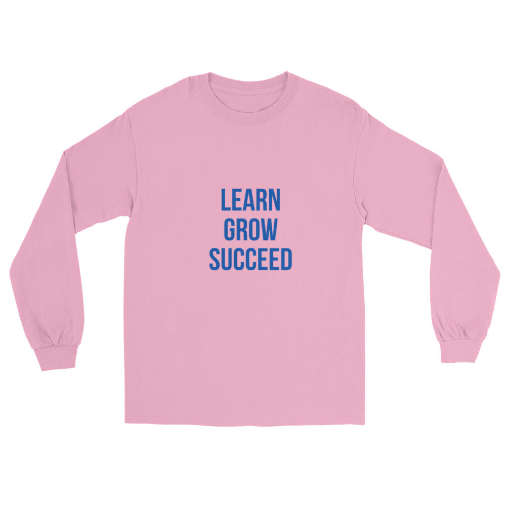 LEARN GROW SUCCEED Long Sleeve Shirt