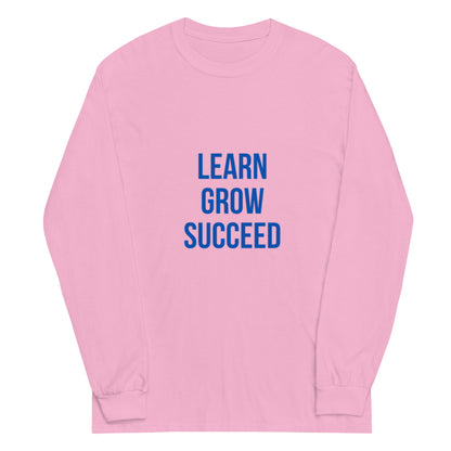 LEARN GROW SUCCEED Long Sleeve Shirt