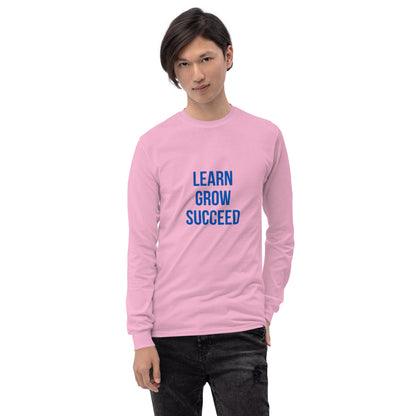 LEARN GROW SUCCEED Long Sleeve Shirt