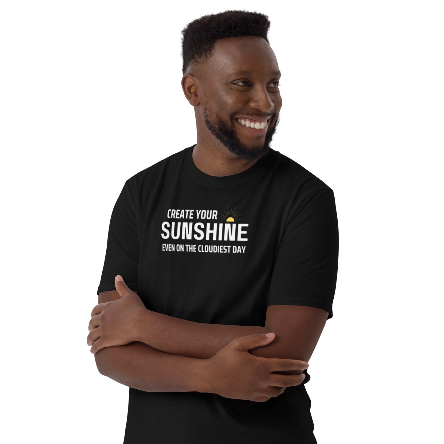 CREATE YOUR OWN SUNSHINE Short-Sleeve Unisex T-Shirt