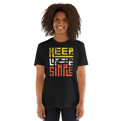 KEEP LIFE SIMPLE Short-Sleeve Unisex T-Shirt