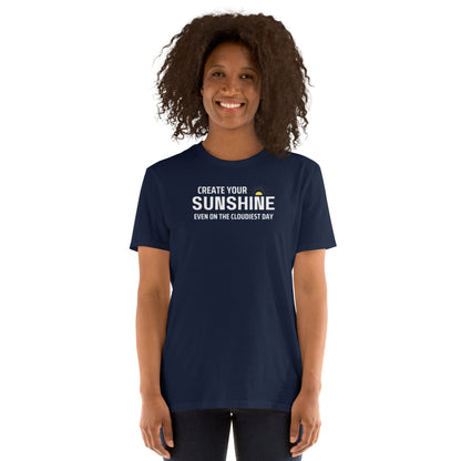 CREATE YOUR OWN SUNSHINE Short-Sleeve Unisex T-Shirt