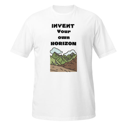 INVENT YOUR OWN HORIZON Short-Sleeve Unisex T-Shirt