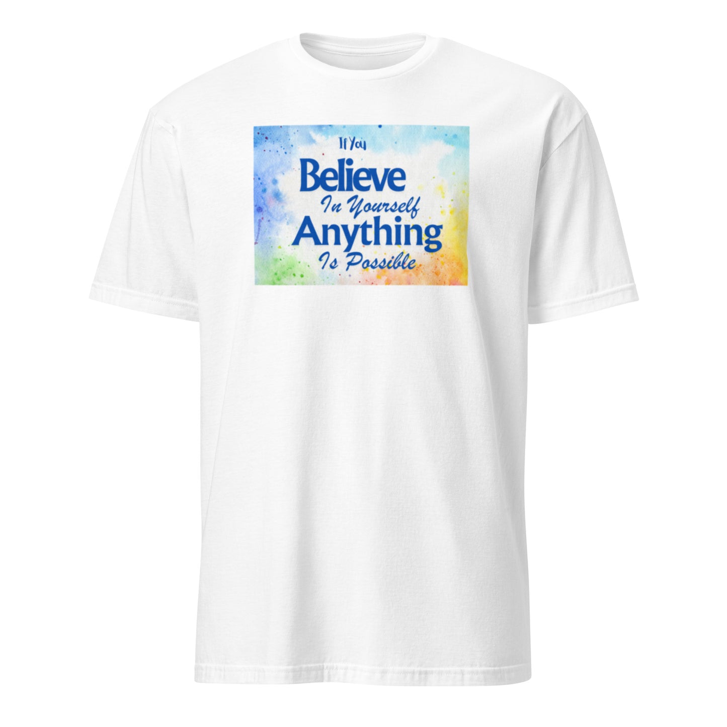 IF YOU BELIEVE Short-Sleeve Unisex T-Shirt