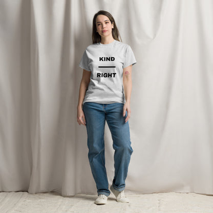 KIND OVER RIGHT Unisex classic tee