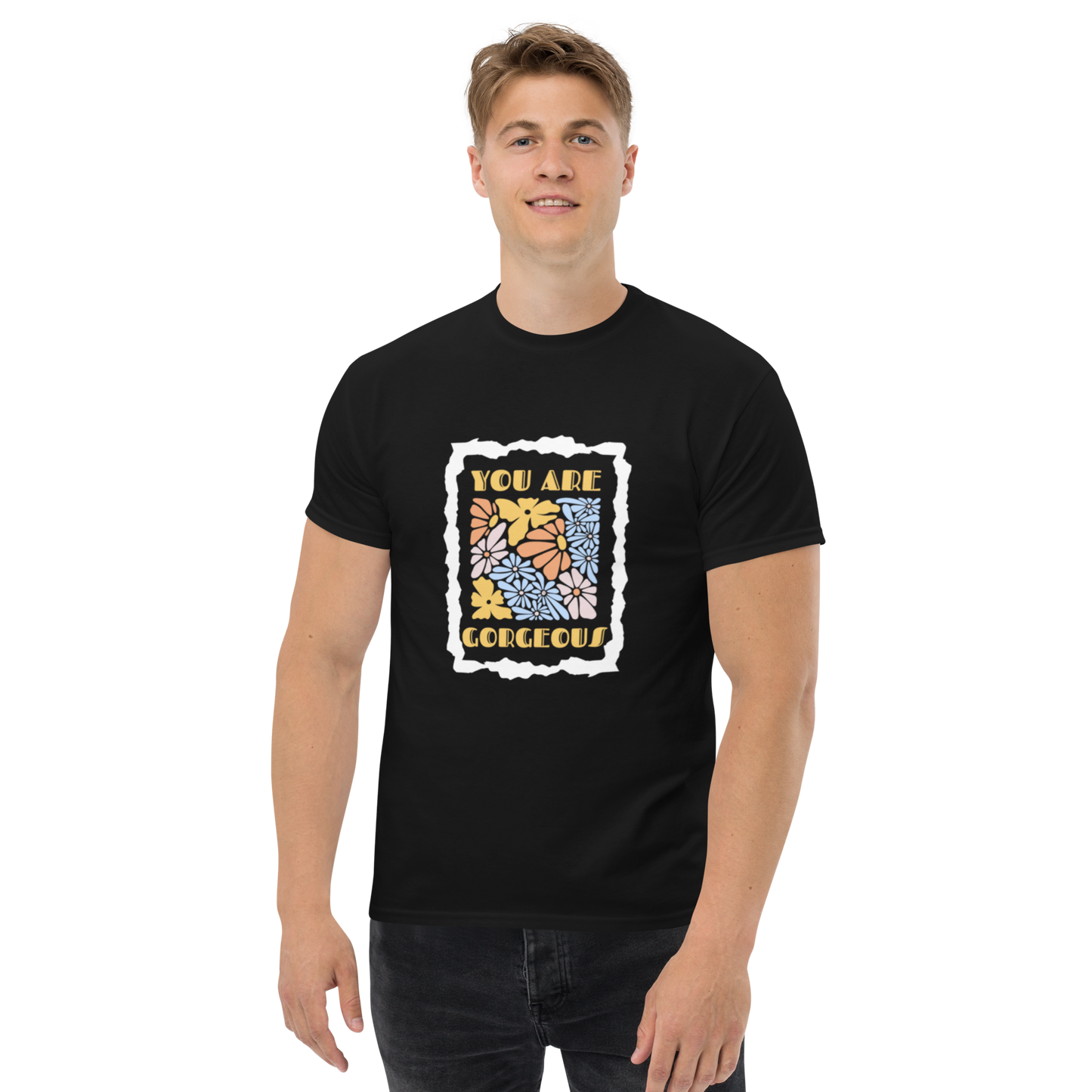 YOU ARE GORGEOUS Unisex classic tee