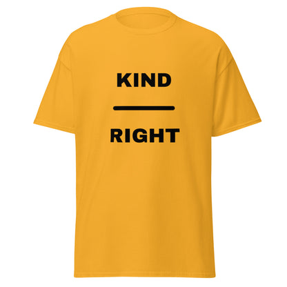 KIND OVER RIGHT Unisex classic tee