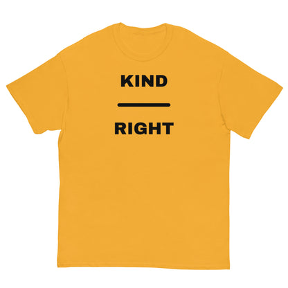 KIND OVER RIGHT Unisex classic tee