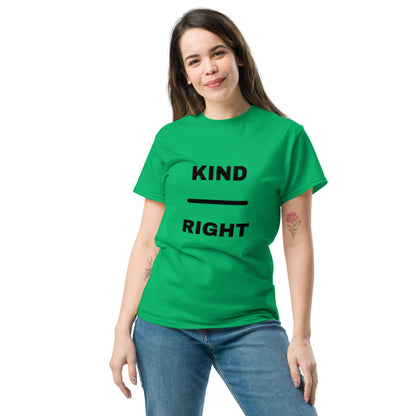 KIND OVER RIGHT Unisex classic tee