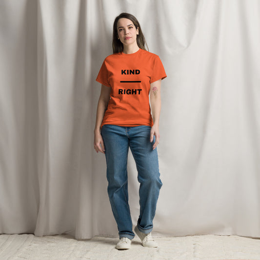 KIND OVER RIGHT Unisex classic tee