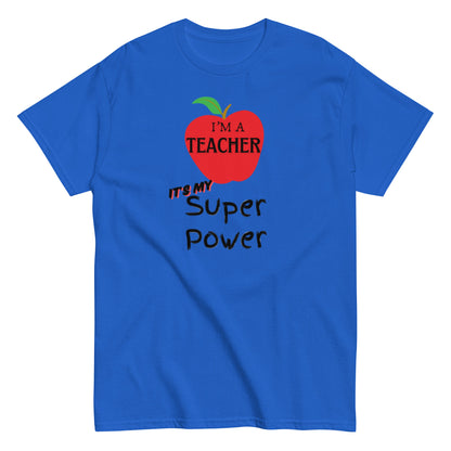 I'M A TEACHER Unisex classic tee