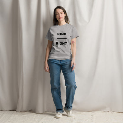 KIND OVER RIGHT Unisex classic tee