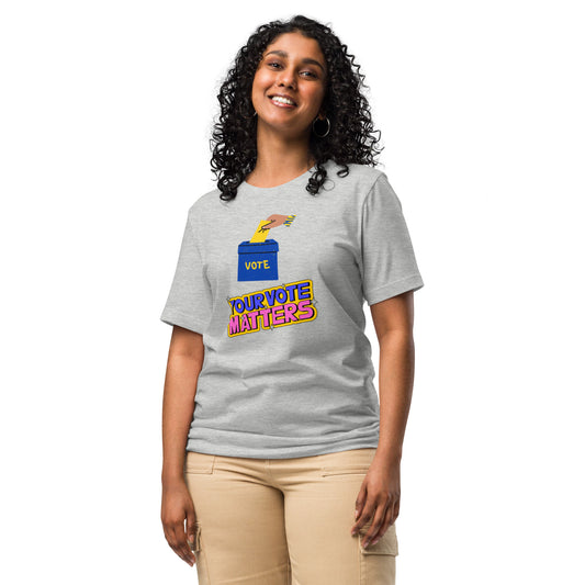 YOUR VOTE MATTERS Unisex t-shirt