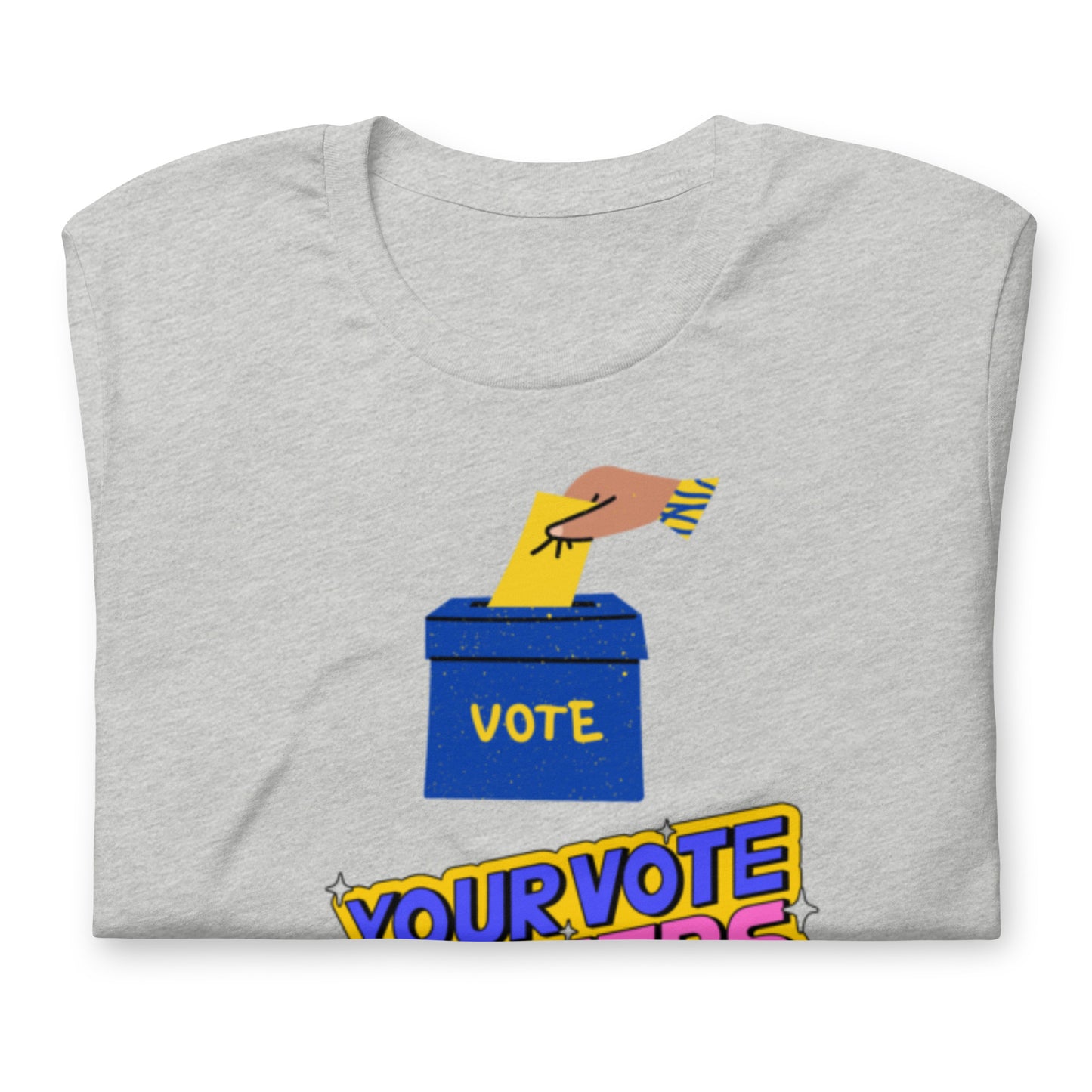 YOUR VOTE MATTERS Unisex t-shirt