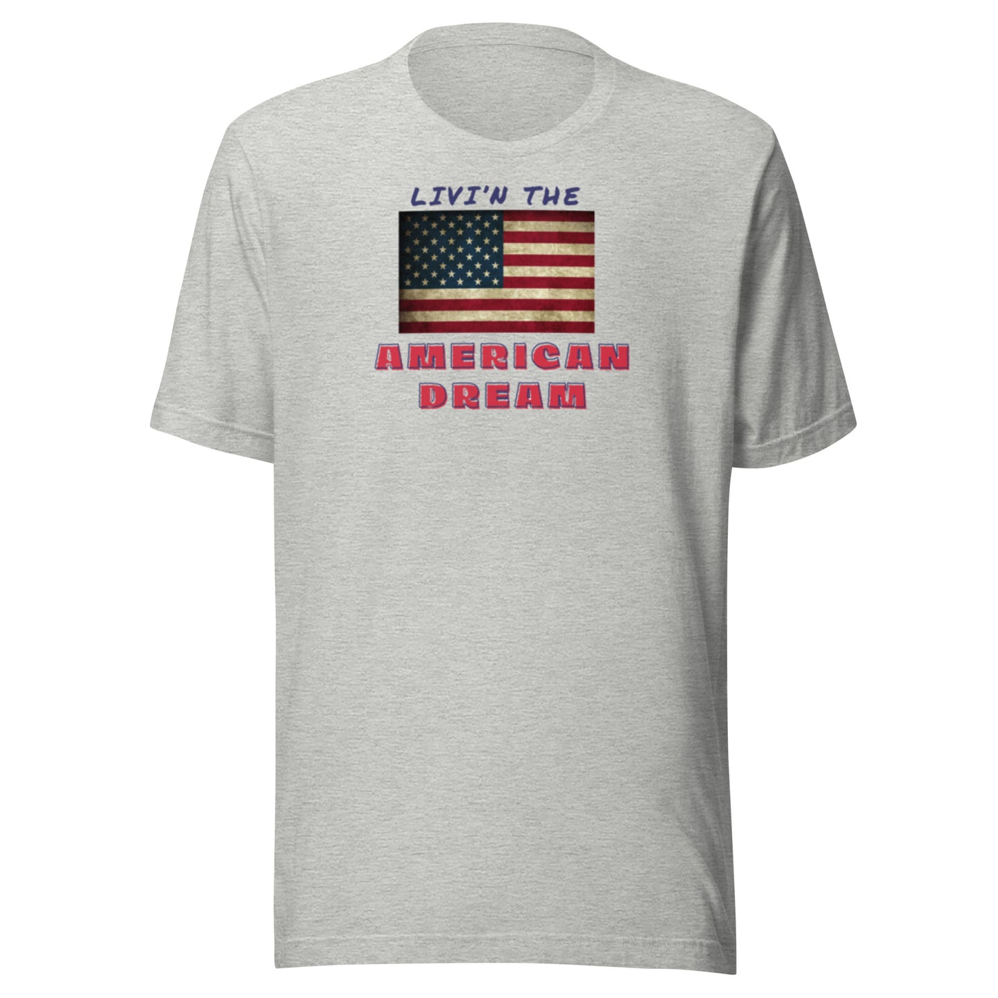 LIVI'N THE AMERICAN DREAM Unisex t-shirt